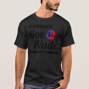 Roe V Wade T-Shirt
