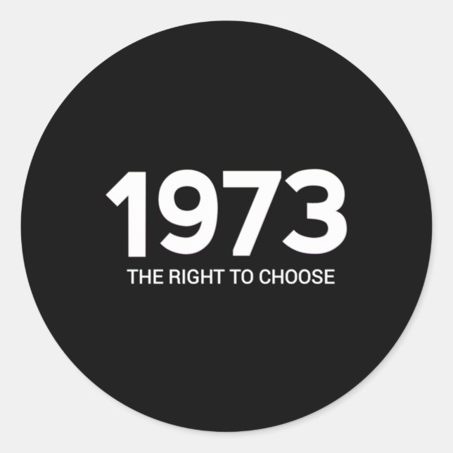 Roe vwadepro choice the Right to choose  Classic Round Sticker (Front)