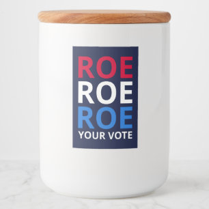 Roe Your Vote I Food Label