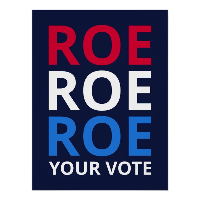 Roe Your Vote I Poster (Front)