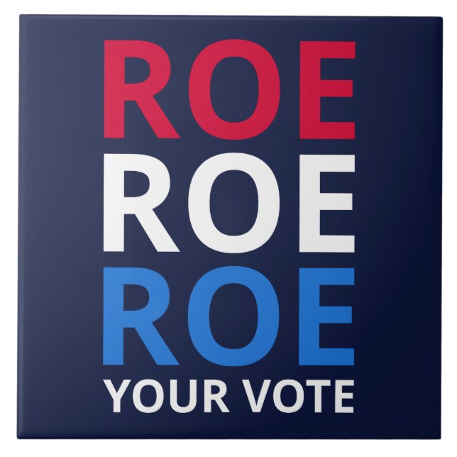 Roe Your Vote I Tile (Front)