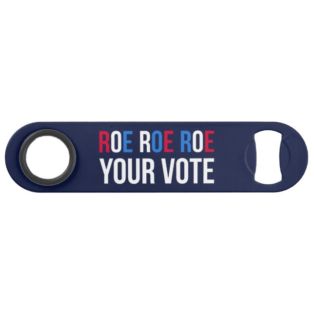 Roe Your Vote II (Front (Horizontal))