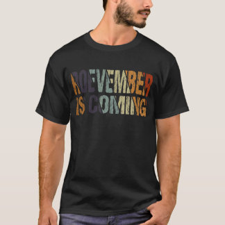 Roevember Is Coming T-Shirt