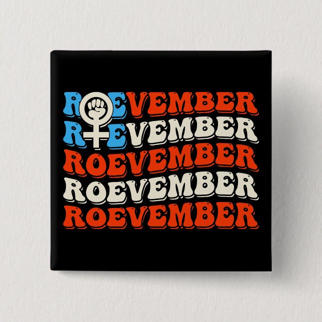 Roevember November 24 Election  15 Cm Square Badge (Front)