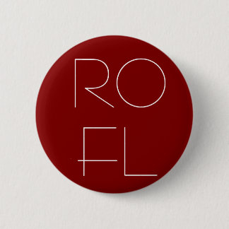 ROFL 6 CM ROUND BADGE