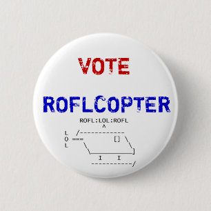 roflcopter, VOTE, ROFLCOPTER 6 Cm Round Badge