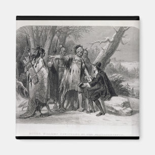 Roger Williams sheltered by the Narragansetts Magnet