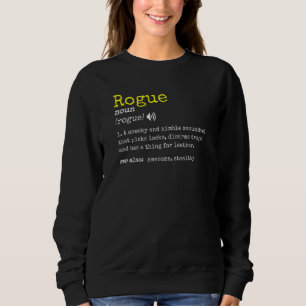 Rogue Class Meme Tabletop Rpg Character Definitio Sweatshirt