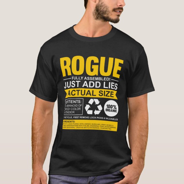 Rogue Fully Assembled  Gamer Rogue Containing sign T-Shirt (Front)