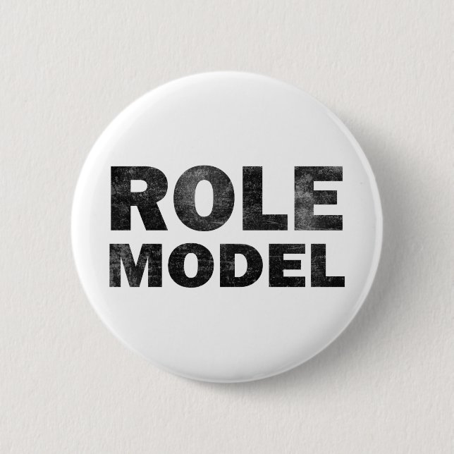 Role Model 6 Cm Round Badge (Front)