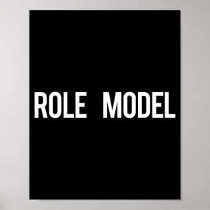 Role Model - Cool New Funny Models Gift Tee  Poster