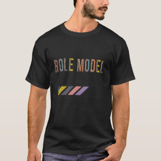 Role Model In Progress Please Wait Future Role Mod T-Shirt