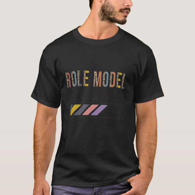 Role Model In Progress Please Wait Future Role Mod T-Shirt (Front)