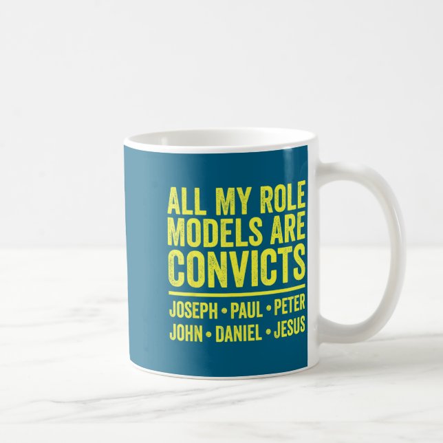 Role models are convicts joseph paul peter john coffee mug (Right)