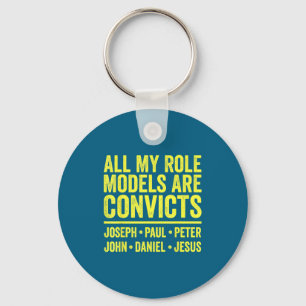 Role models are convicts joseph paul peter john key ring