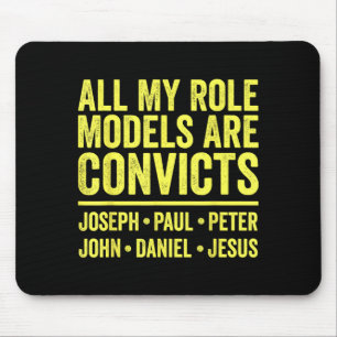Role Models are Convicts Joseph Paul Peter John Mouse Pad