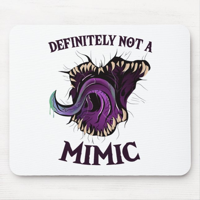 Roleplaying Dice Gamer Definitely Not A Mimic  Mouse Pad (Front)