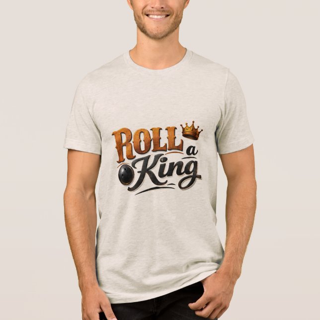 Roll a King – Bowling Crown Graphic Tri-Blend Tee (Front)