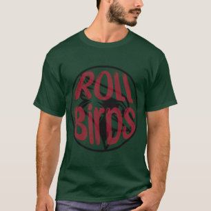 Roll birds T-Shirt