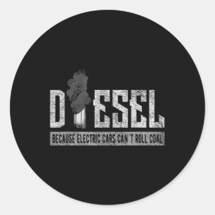 Roll Coal Truck _ Diesel Truck Electric Cars Cant Classic Round Sticker