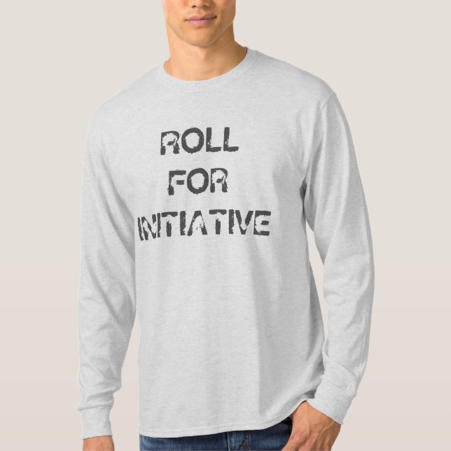 Roll for Initiative Dungeons Dragons T-Shirt (Front)