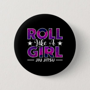 Roll Like a Girl BJJ Jiu-Jitsu Funny Brazilian MMA 6 Cm Round Badge