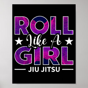Roll Like a Girl BJJ Jiu-Jitsu Funny Brazilian MMA Poster