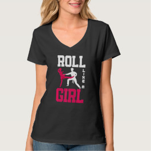 Roll Like A Girl Jiu Jitsu Girl  Jiu Jitsu T-Shirt