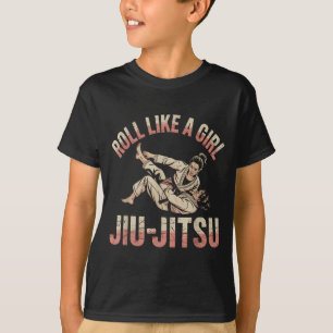 Roll Like a Girl Martial Arts Brazilian Jiu Jitsu T-Shirt