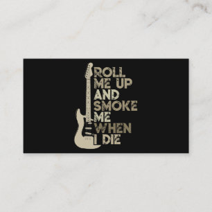 Roll Me Up And Smoke Me When I Die Guitar Business Card