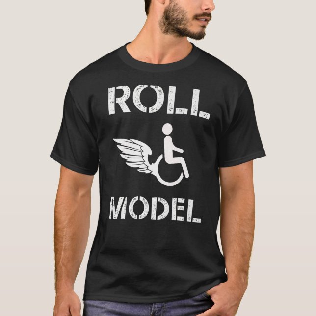 Roll Model Disability Awareness Pwd Wheelchair Mod T-Shirt (Front)