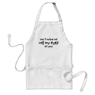 Roll My Eyes Standard Apron
