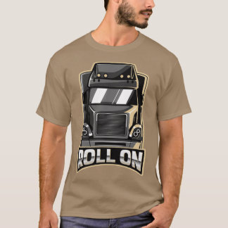 Roll On T-Shirt