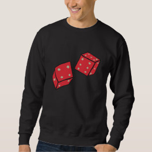 Roll The Dice Sweatshirt