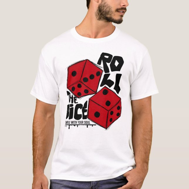 Roll the Dice T-Shirt (Front)