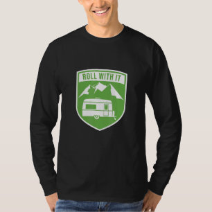 Roll With It Camping RV Camper T-Shirt