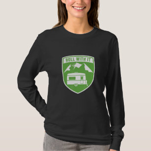 Roll With It Camping RV Camper T-Shirt