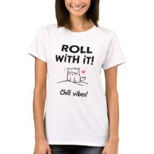 Roll With It Cat Design - Chill Vibes Feline