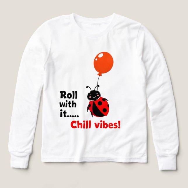 Roll With It Chill Vibes Ladybug Quote Art (Design Front)