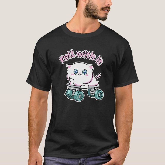 Roll With It Cute Roller Skate And  Cat Design T-Shirt (Front)