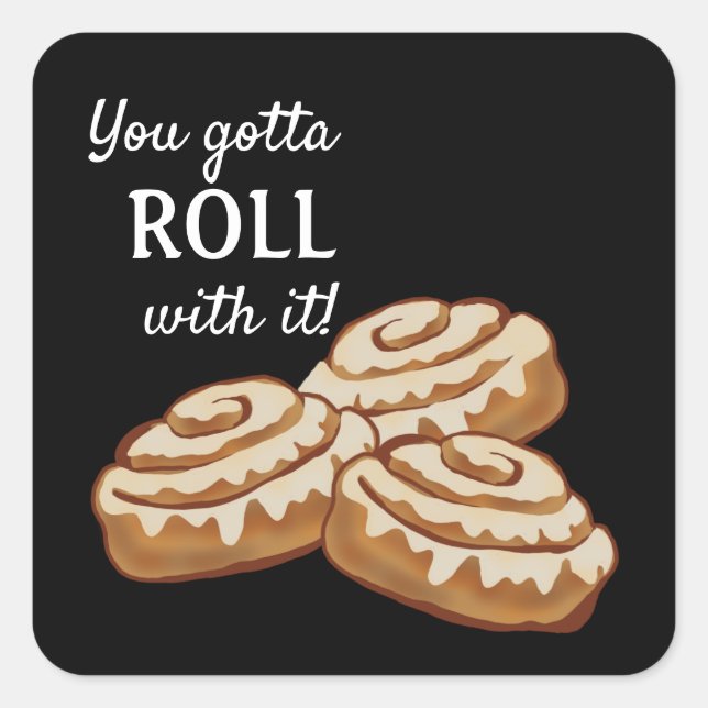 Roll with it stickers, cinnamon rolls square sticker (Front)