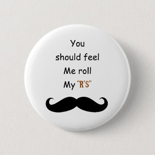 Roll your Stache 6 Cm Round Badge