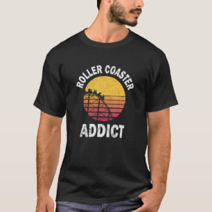 Roller Coaster Addict Funny Amusement Park Team Ou T-Shirt