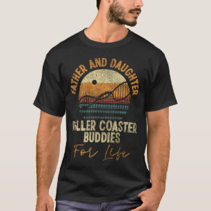 Roller Coaster Amusement Park Father And Daughter T-Shirt