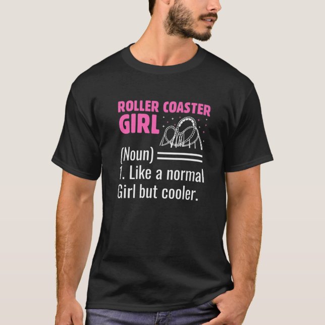 Roller Coaster Girl Definition Rollercoaster Ride T-Shirt (Front)