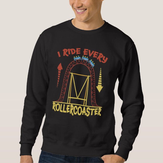Roller Coaster Park Amusement Park Gift Sweatshirt (Front)