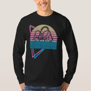 Roller Coaster Rollercoaster Retro Coaster Hair Do T-Shirt