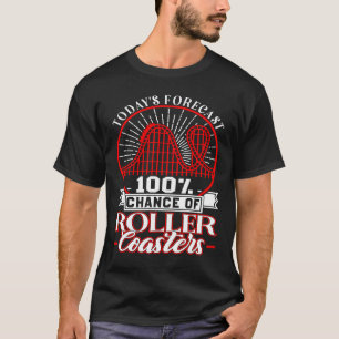 Roller Coaster Weekend Forecast Amusement Park T-Shirt