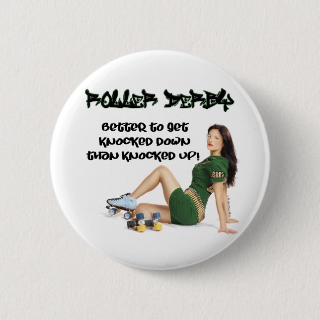 Roller Derby... Better To Get Knocked Down... 6 Cm Round Badge (Front)