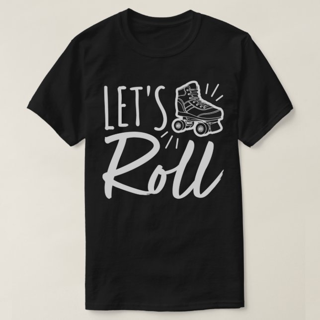 Roller Derby Girls Lets Roll Roller Derby  T-Shirt (Design Front)